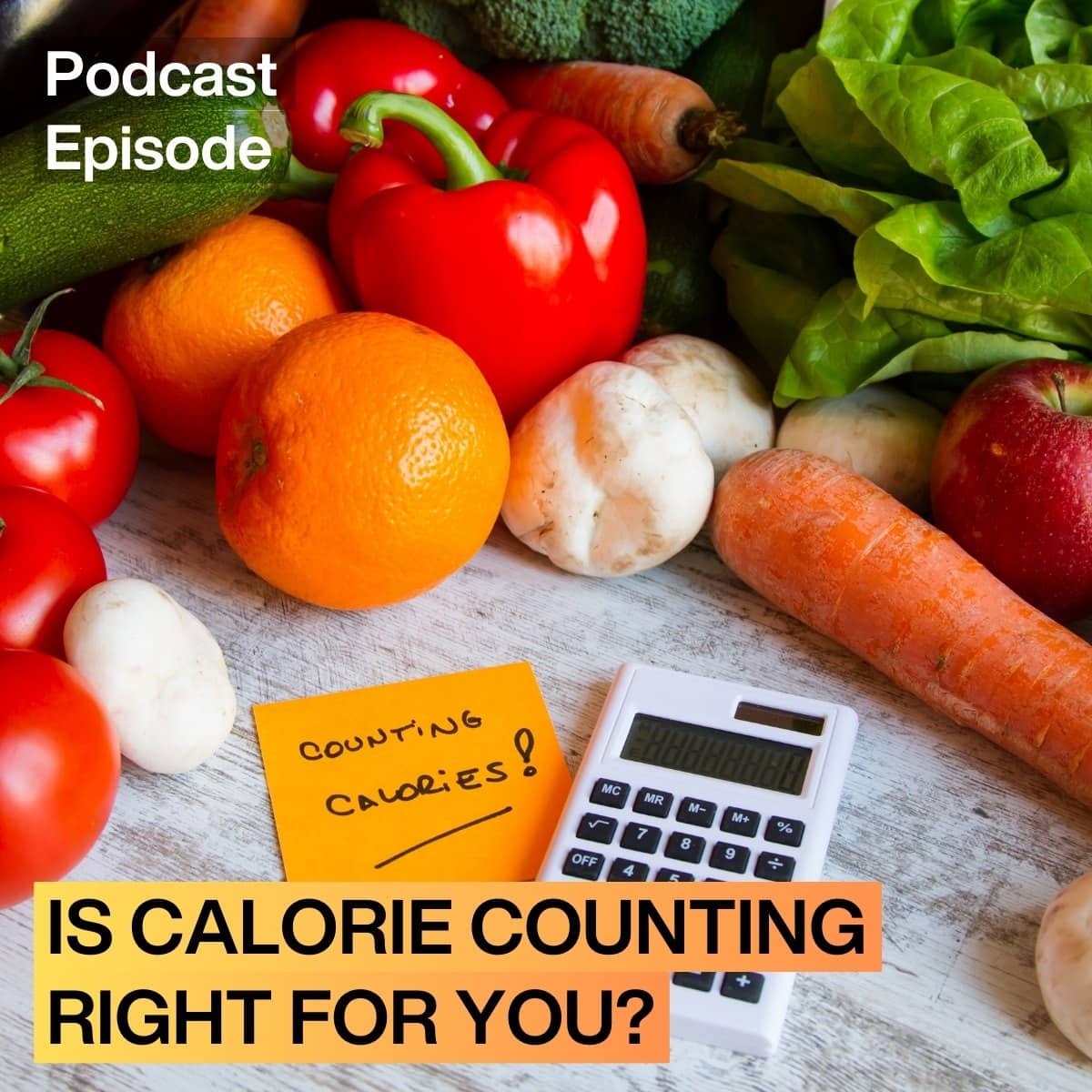 Thumbnail for the 'Is calorie counting the perfect tool for your diet?' featuring fruits, vegetables and a calculator on a table.