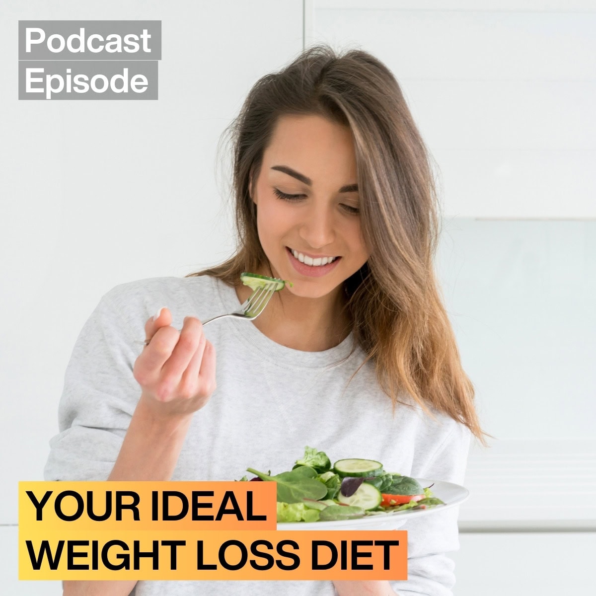 Thumbnail for the podcast post 'This is the diet you should follow for weight loss' featuring a woman that is eating a salad.